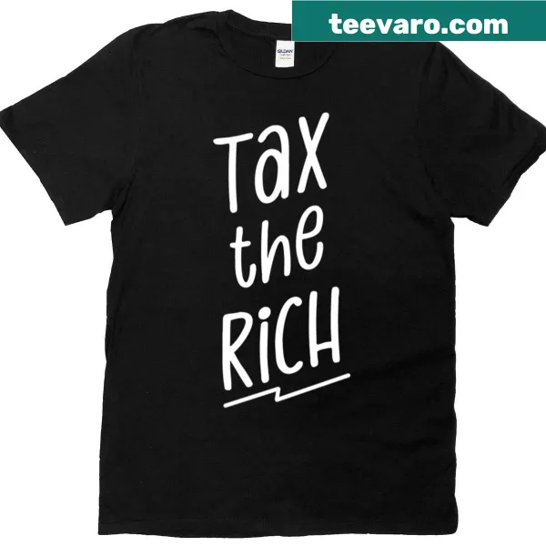 T-shirt with the phrase 'Tax The Rich' in bold text