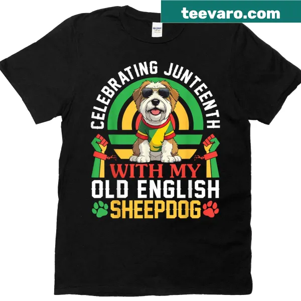 Juneteenth celebration t-shirt featuring an Old English Sheepdog illustration