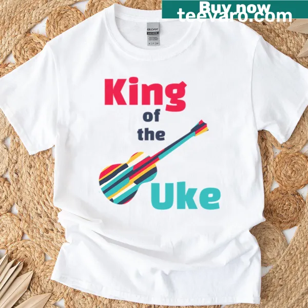 Text t-shirt saying King Of The Uke