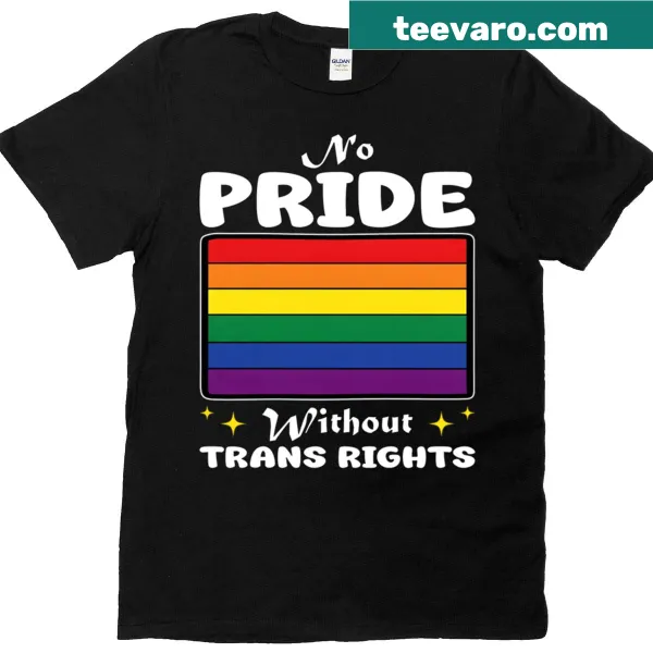 T-shirt with text 'No Pride Without Trans Rights' in bold typography