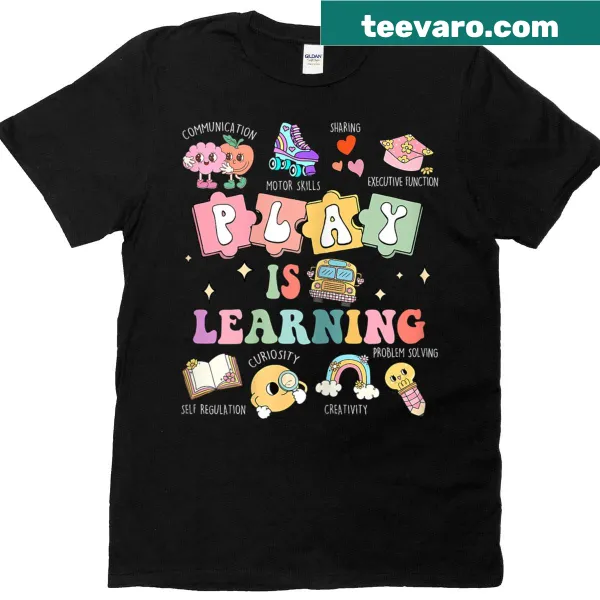 Funny T-shirt for daycare teachers with 'Play Is Learning' text