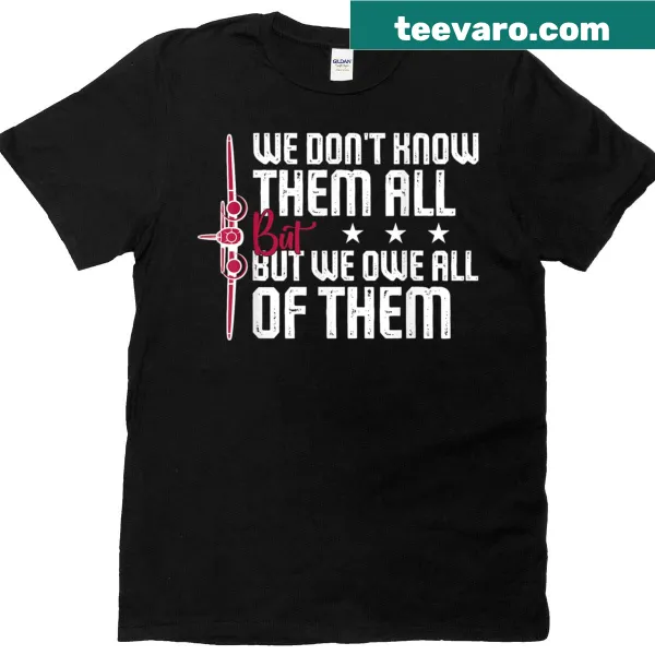 T-shirt with the phrase honoring veterans and remembrance.