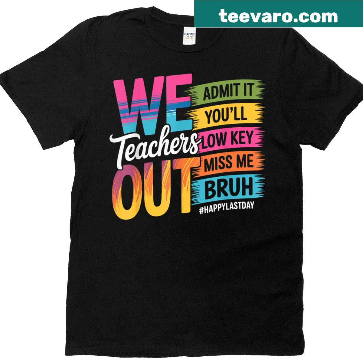 Funny teacher t-shirt with the phrase Bruh We Out and low-key miss me — on a men's t-shirt