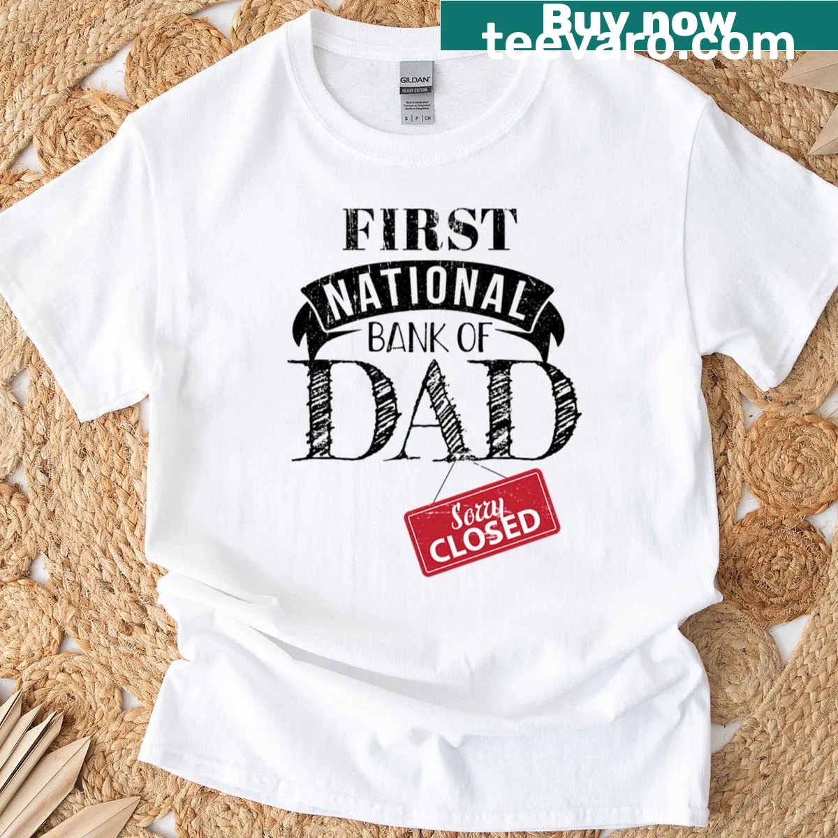 Funny First National Bank Of Dad t-shirt with Closed message — on a men's t-shirt