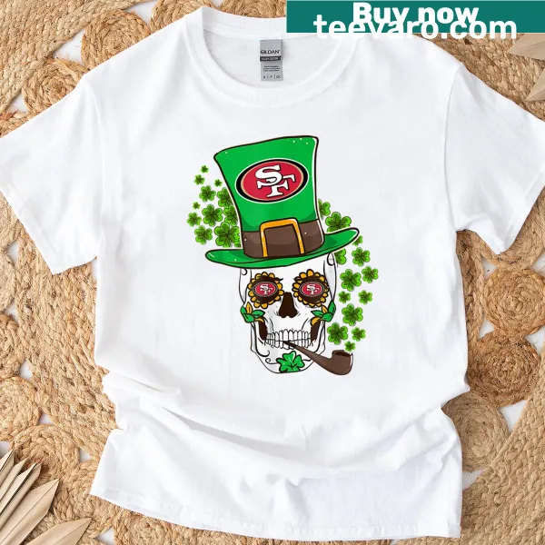 Funny St. Patricks Day shirt with an Irish skull and San Francisco 49ers theme