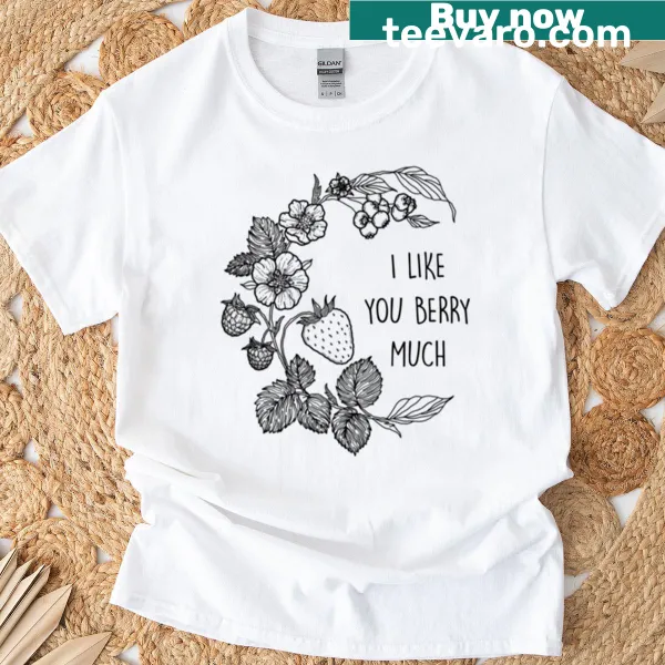 Oversized t-shirt saying 'I Like You Berry Much' with a cute graphic.