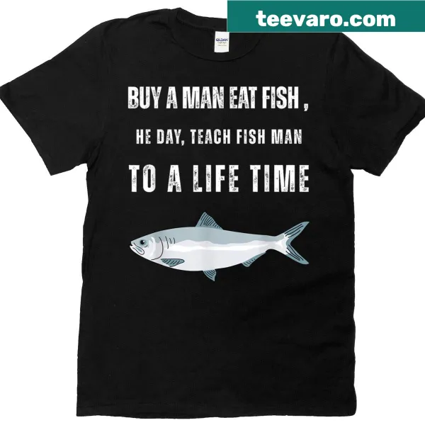 T-shirt featuring the humorous saying about fishing and life lessons.