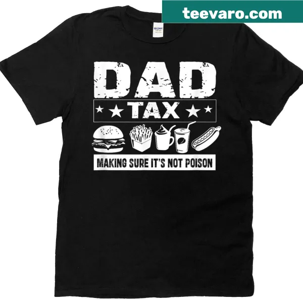 Funny typography design about 'Dad Tax' on a t-shirt