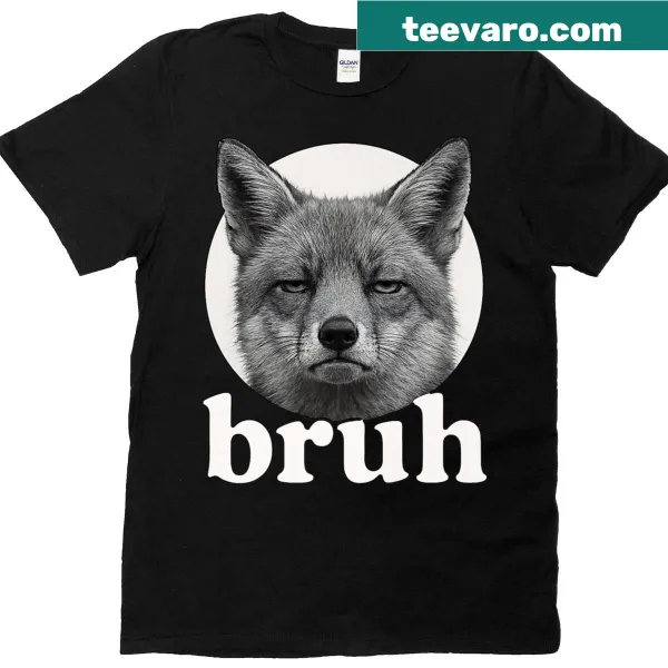 Humorous fox meme t-shirt with a fun saying