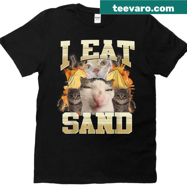 Funny cat meme t-shirt featuring a silly cat eating sand and cement.