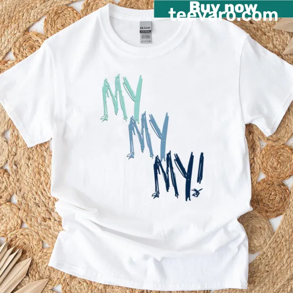 T-shirt featuring the phrase 'My My My' in a stylish font