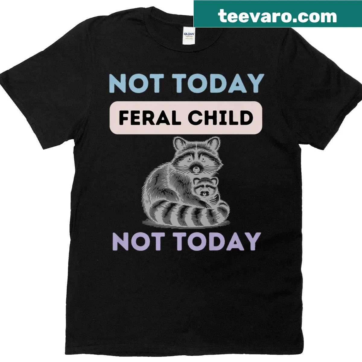 Funny T-shirt with 'Not Today Feral Child' saying — on a men's t-shirt