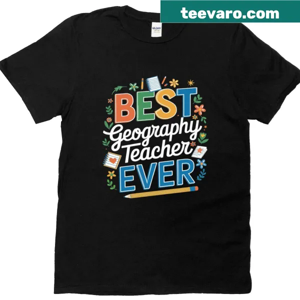 Teacher appreciation t-shirt for geography teachers