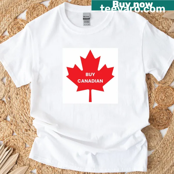T-shirt advocating for buying Canadian products to support local economy