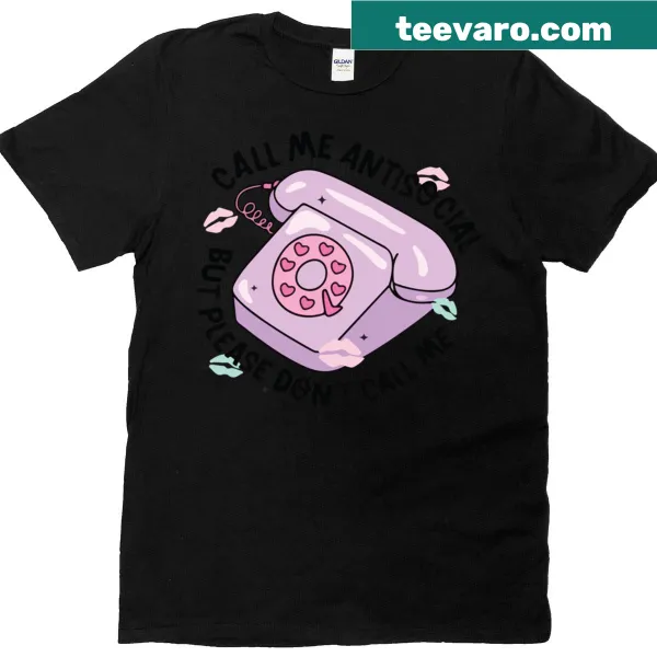 Sarcastic Call Me Antisocial graphic t-shirt