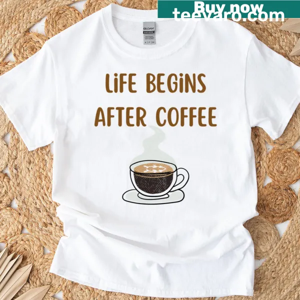 Cheerful Coffee Makes You Happy t-shirt with uplifting typography.