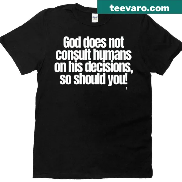 Inspirational T-shirt with phrase about independent decision-making