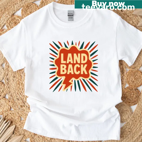 T-shirt advocating for Indigenous rights and land back