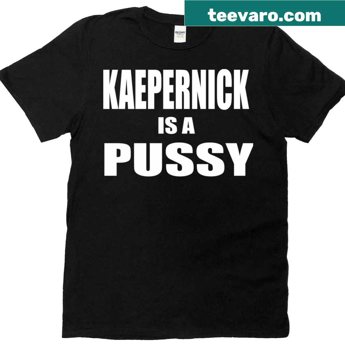 Bold text Kaepernick Is A Pussy graphic t-shirt — on a men's t-shirt