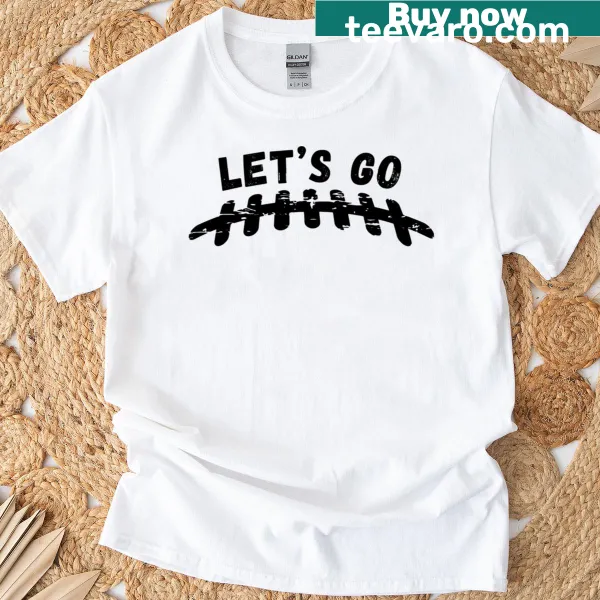Energetic Lets Go Football t-shirt with motivational text