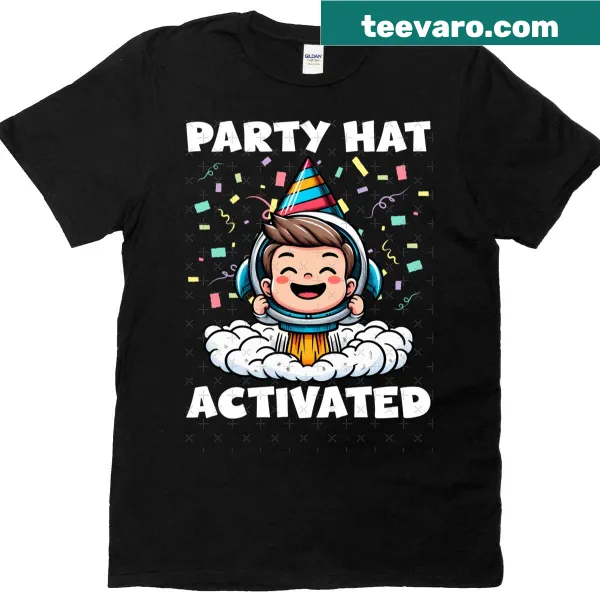 Playful birthday-themed T-shirt with 'Party Hat Activated' text.