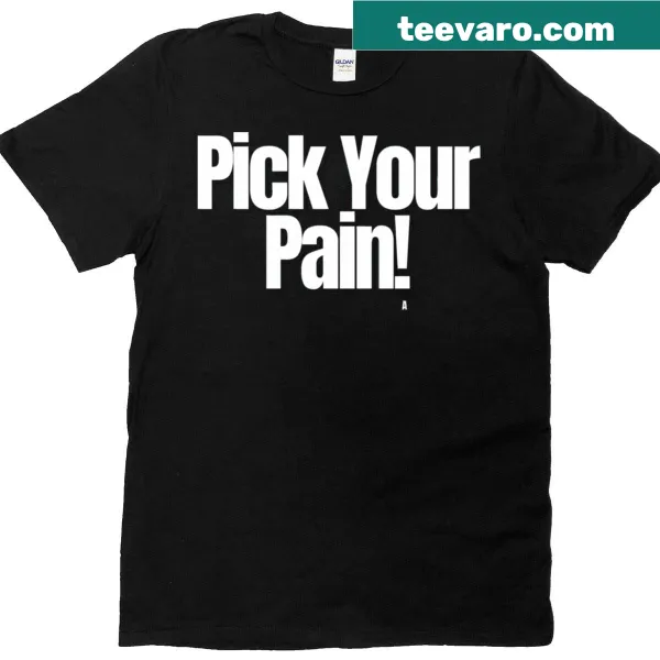 Active T-shirt with motivational text 'Pick Your Pain'.
