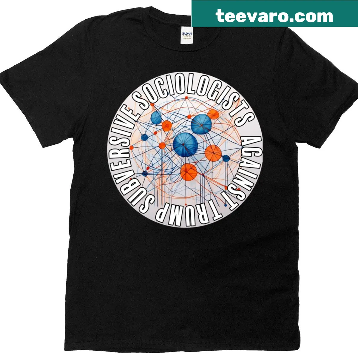 Subversive Sociologists Against Trump t-shirt with a strong message — on a men's t-shirt