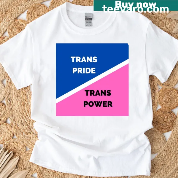 T-shirt featuring 'Trans Pridetrans Power' slogan