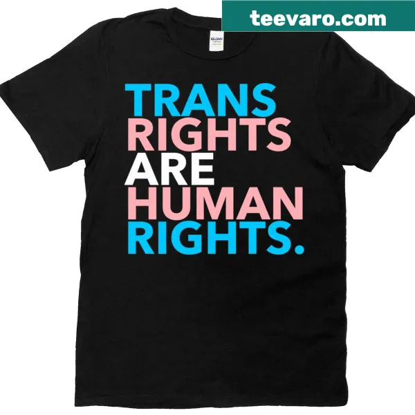 T-shirt with the phrase 'Trans Rights Are Human Rights 21' promoting equality.