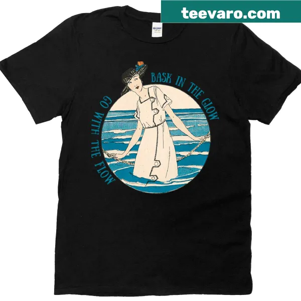 Traveler t-shirt with the phrase 'Bask In The Glow Go With The Flow'