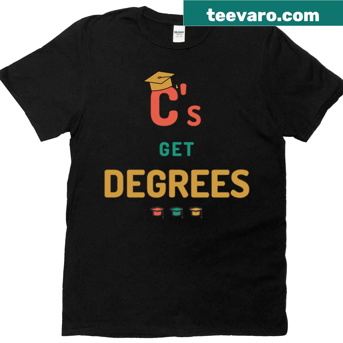 Funny graduation T-shirt featuring the saying 'Cs Get Degrees' — on a men's t-shirt
