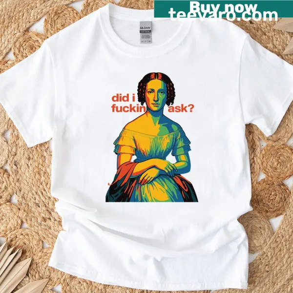 Sarcastic T-shirt with the phrase 'Did I Ask.'