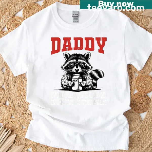 Funny dad tee stating 'Just A Dad Who Always Comes Back With The Milk.'