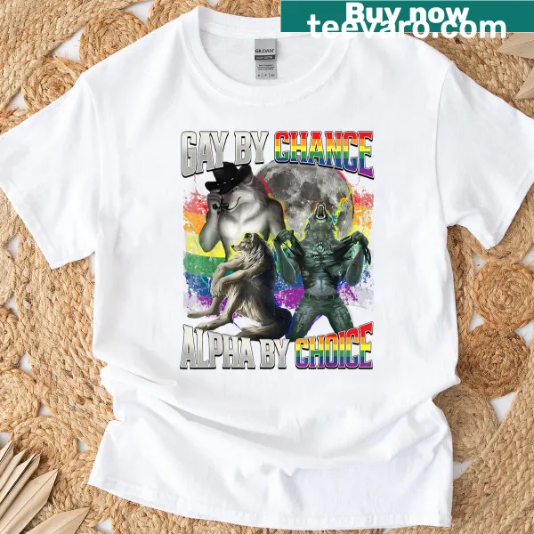 Pride-themed t-shirt with phrase Gay By Chance Alpha By Choice