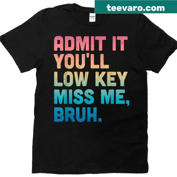 Funny teacher T-shirt with humorous text about being missed