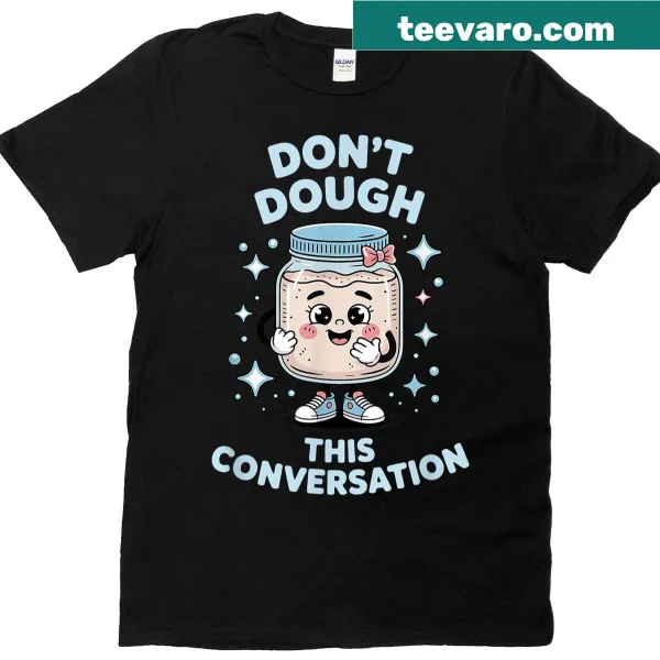 Cute T-shirt featuring a cartoon sourdough starter jar