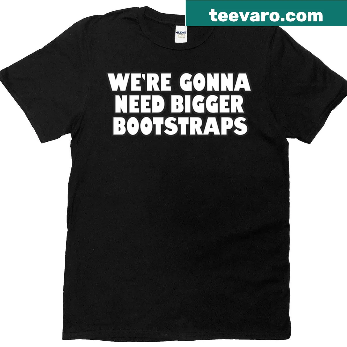 Edgy t-shirt with We're Gonna Need Bigger Bootstraps slogan — on a men's t-shirt