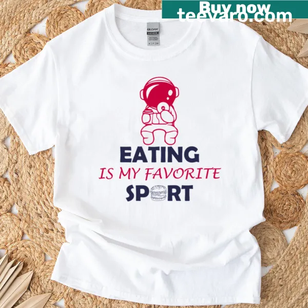 Funny T-shirt proclaiming 'Eating Is My Favorite Sport'