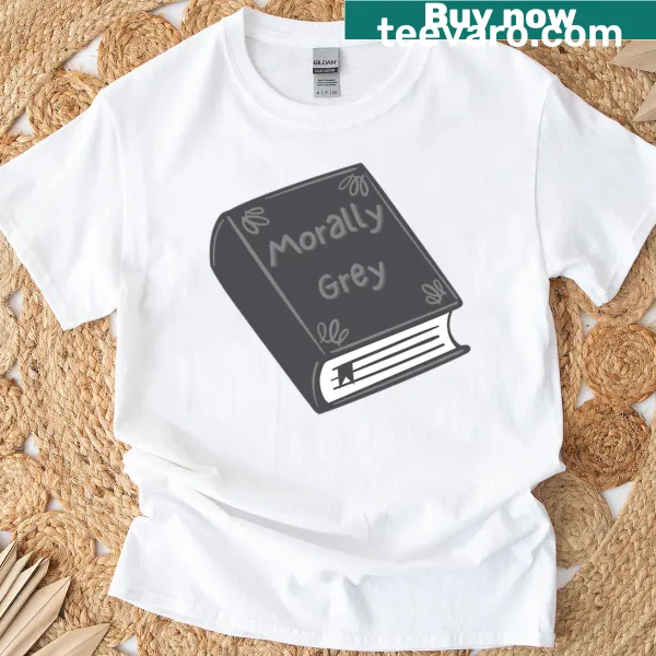 T-shirt featuring humorous text about moral ambiguity