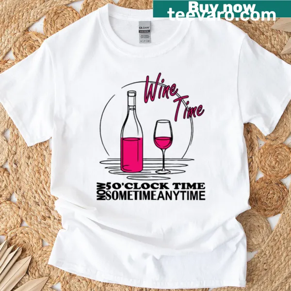 Funny T-shirt with typography celebrating wine time