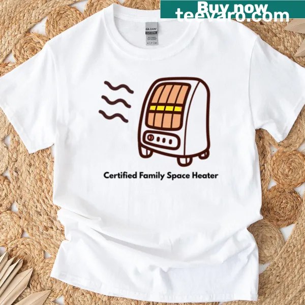 Text design 'Dads The Certified Family Space Heater' on a t-shirt