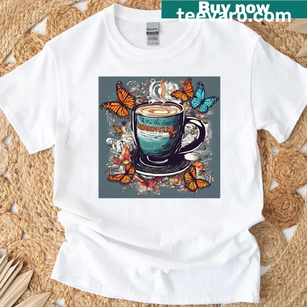 T-shirt celebrating adventure and coffee love