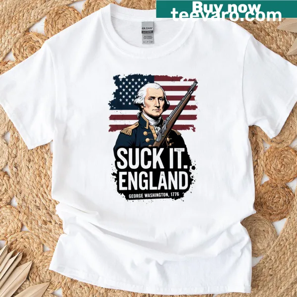 George Washington with 'Suck It England' text on T-shirt.