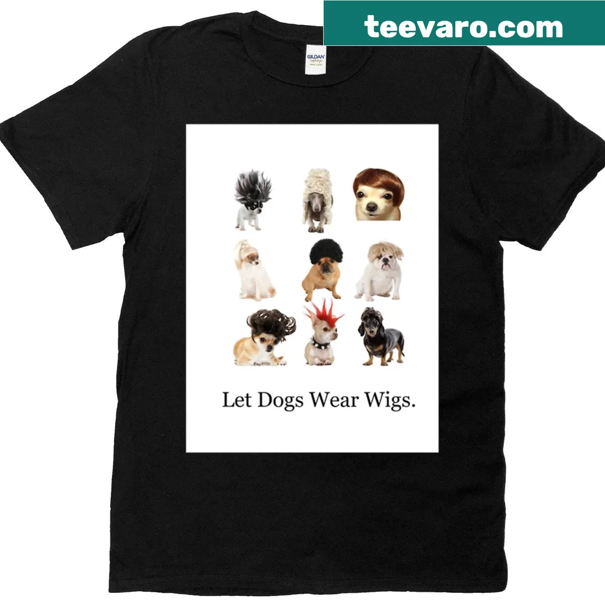 Funny T-shirt with the phrase 'Let Dogs Wear Wigs' — on a men's t-shirt