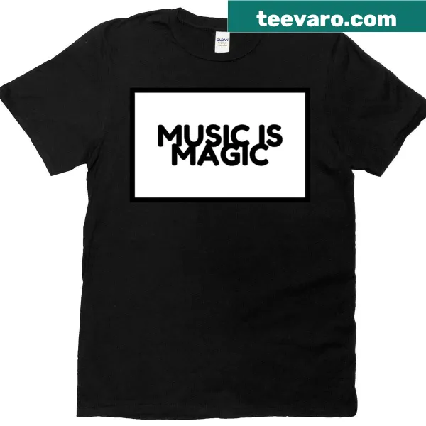 Inspirational t-shirt featuring the phrase 'Music Is Magic' in flowing script