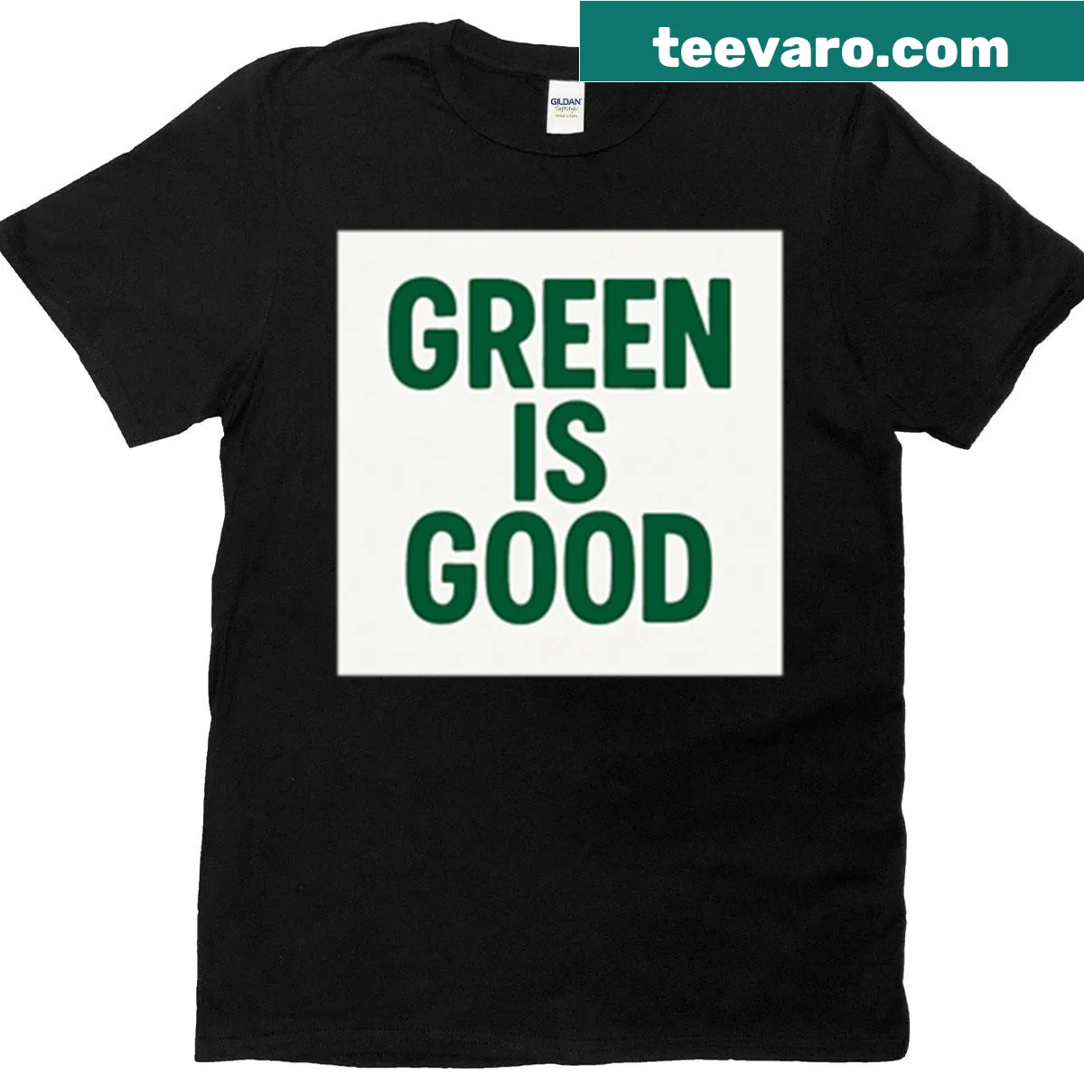 Bold typography on a green T-shirt stating 'Green Is Good' — on a men's t-shirt