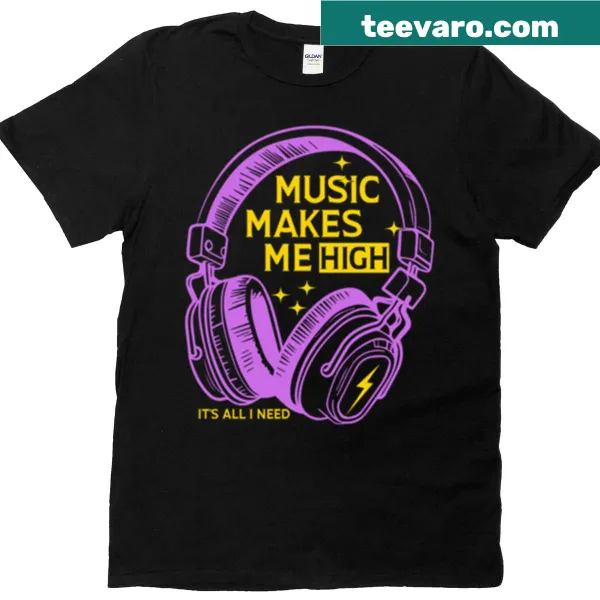 Typography T-shirt with the phrase 'Music Makes Me High'.