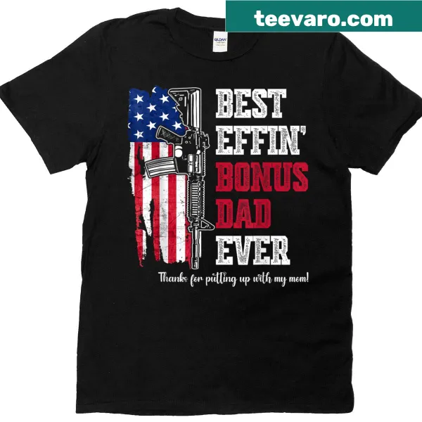 T-shirt with 'Best Effin Bonus Dad Ever' graphic on back