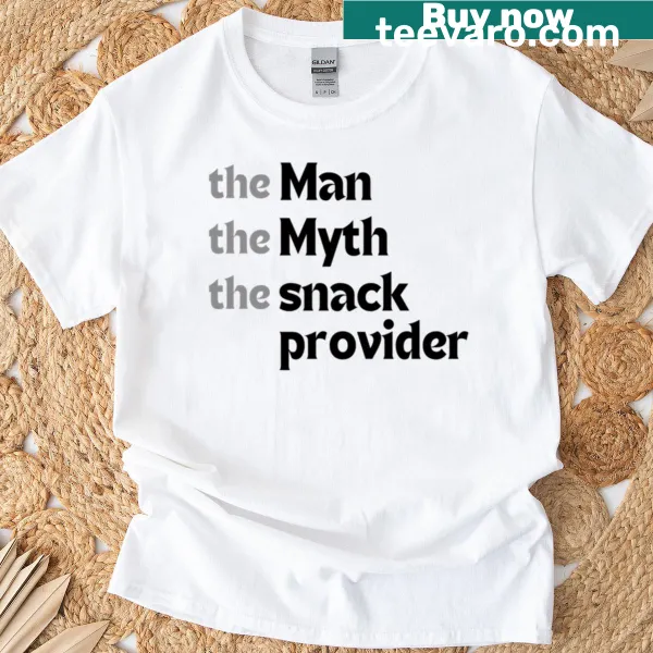 Typography shirt for dad saying The Man, The Myth, The Snack Provider