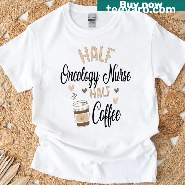 Oversized oncology nurse t-shirt with humorous coffee graphic